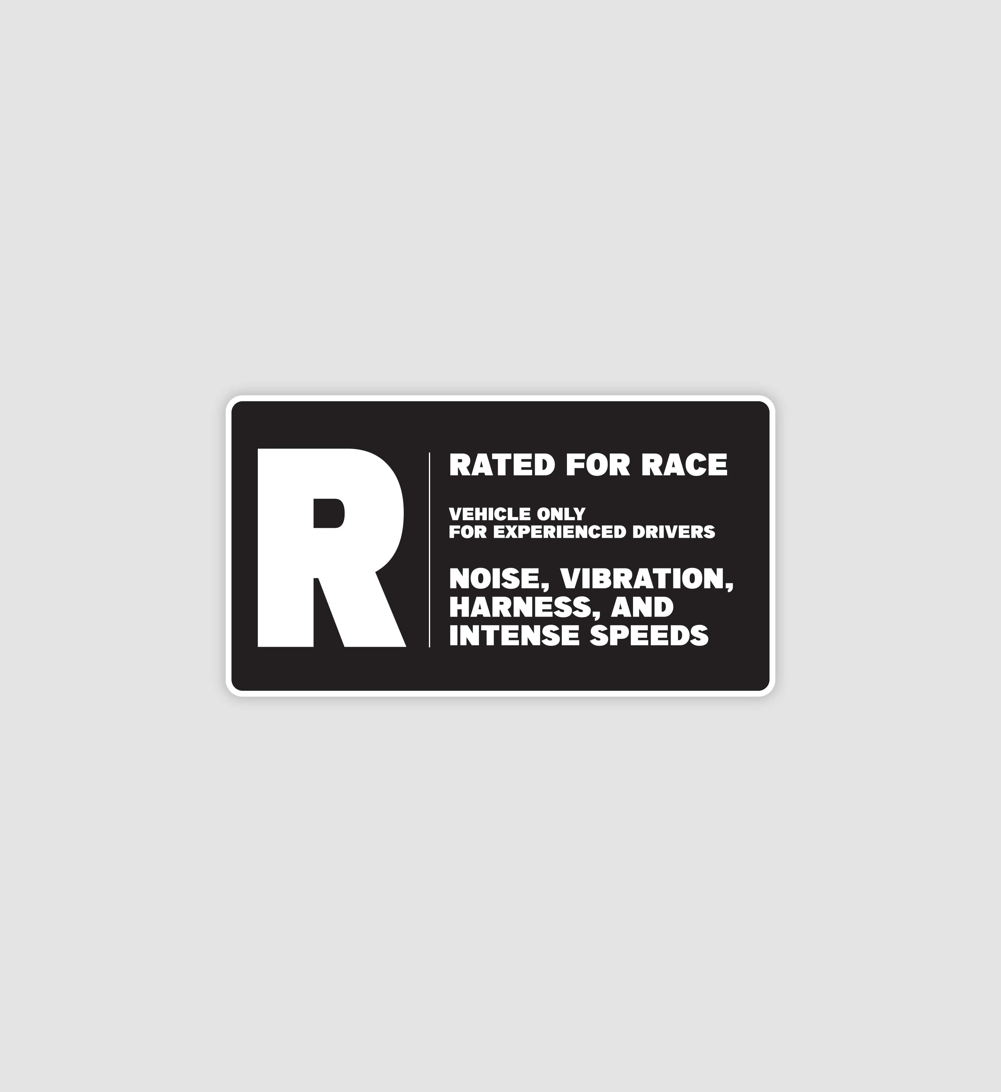 R Rated For Race Sticker