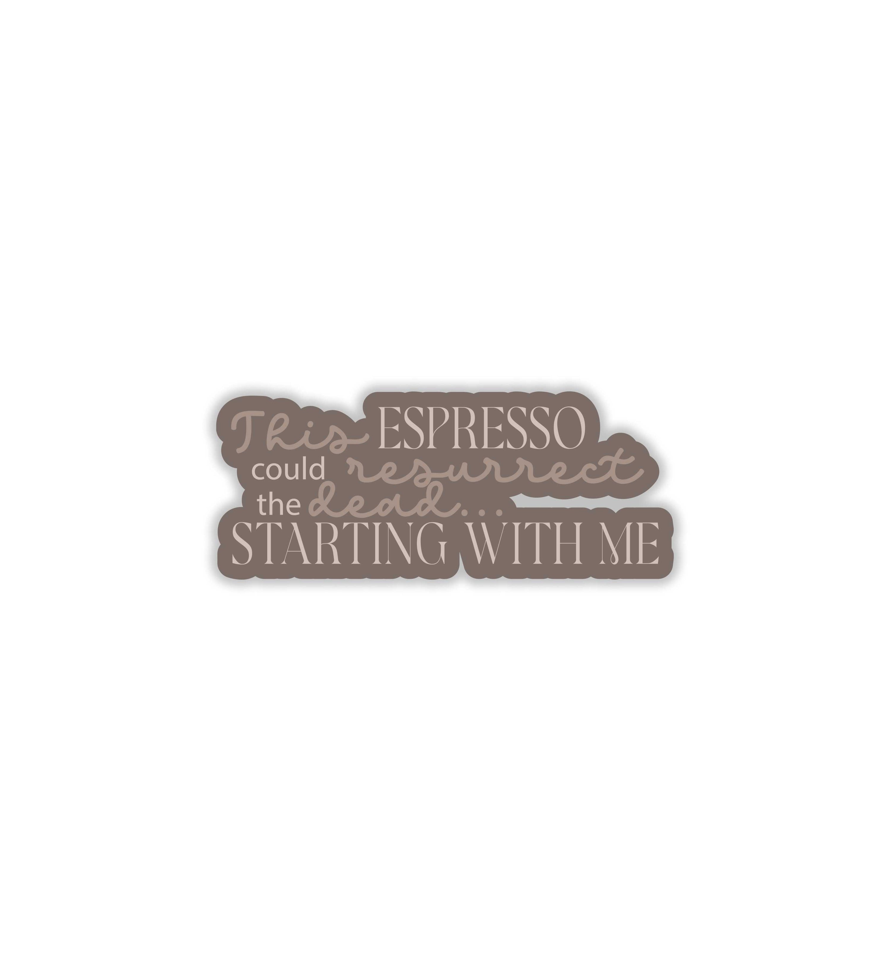 This Espresso Could Resurrect The Dead Sticker