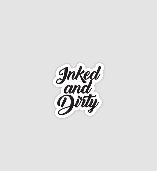 Inked And Dirty Sticker