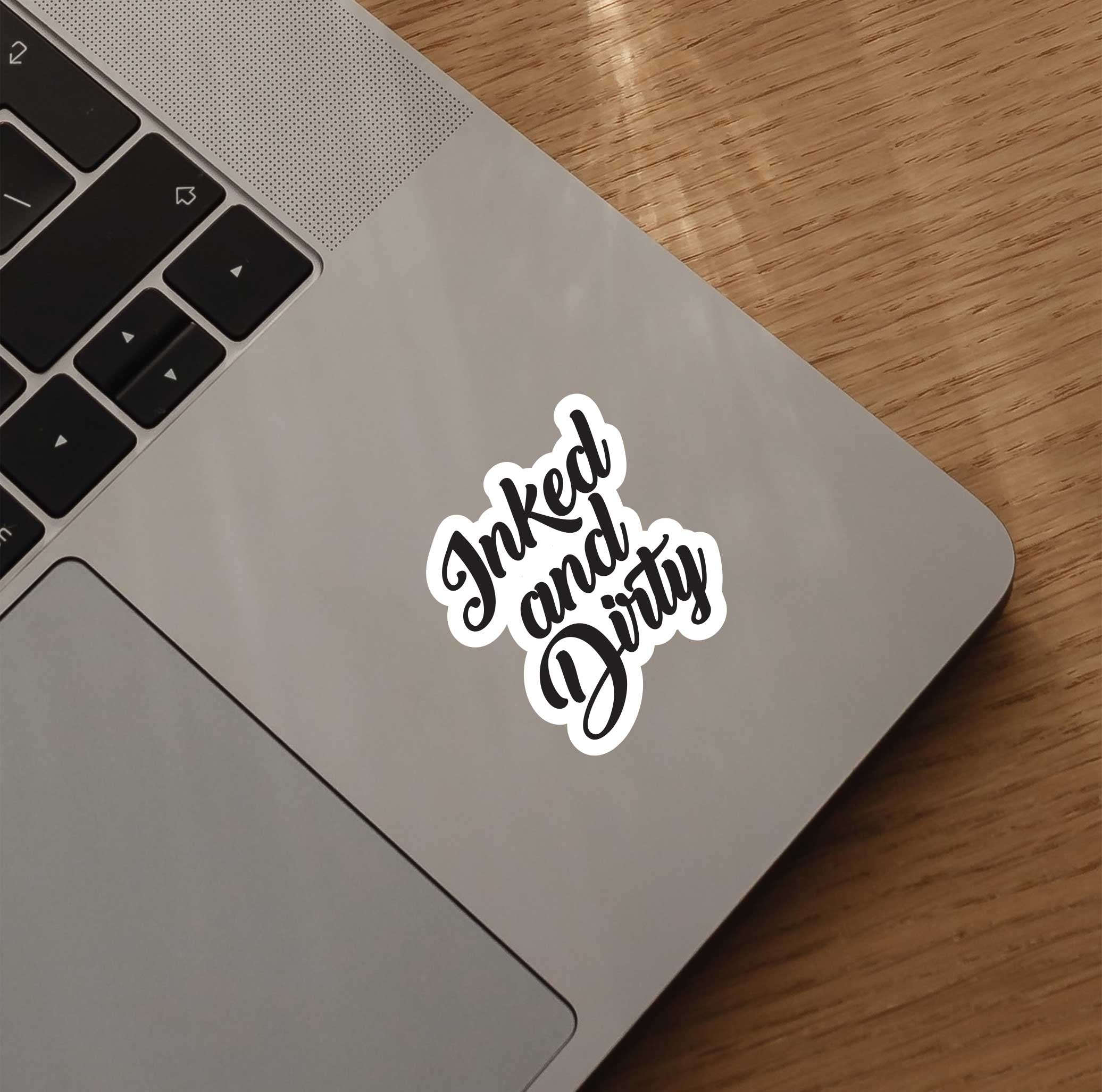 Inked And Dirty Sticker