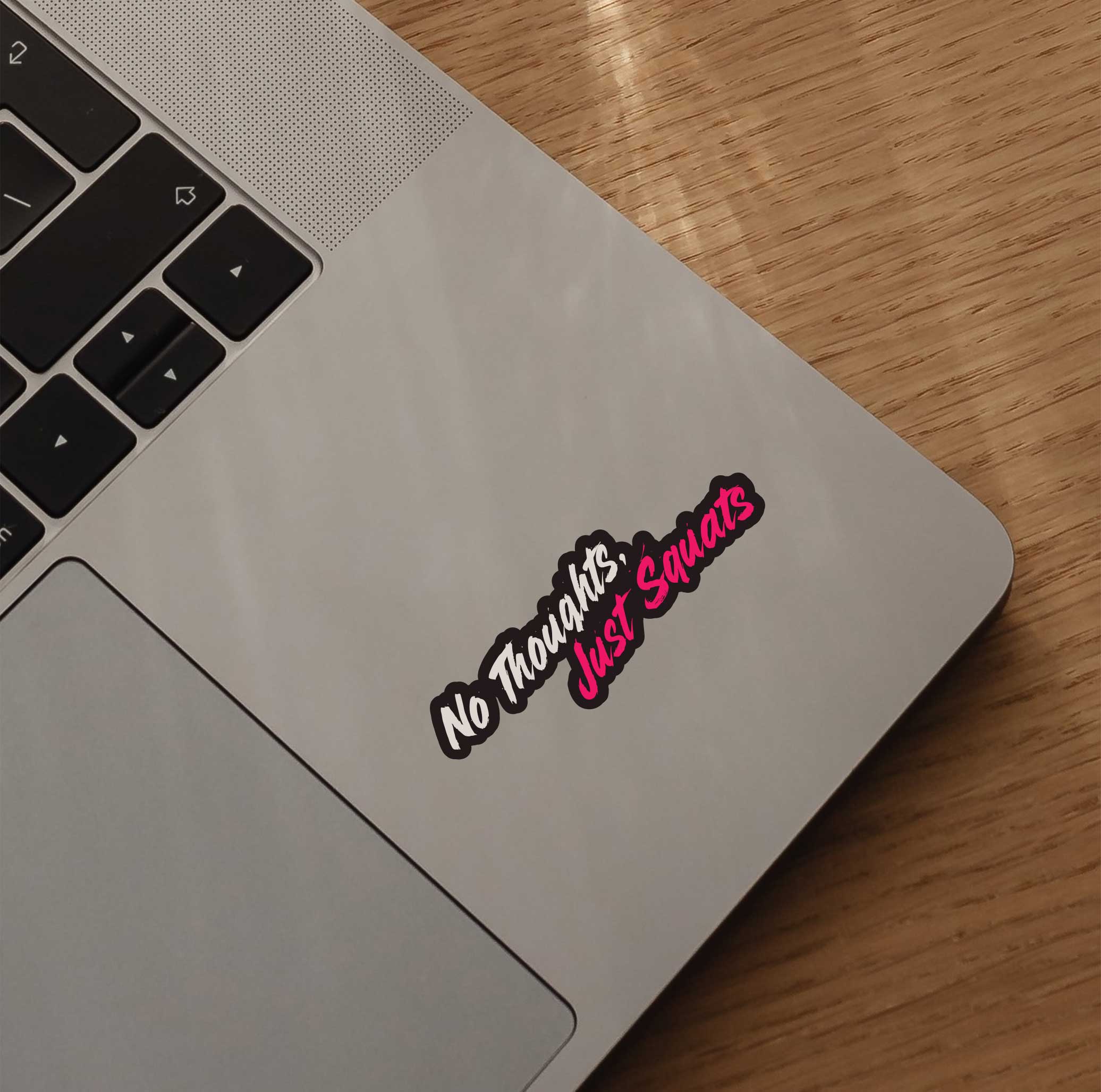 No Thoughts Just Squats Sticker