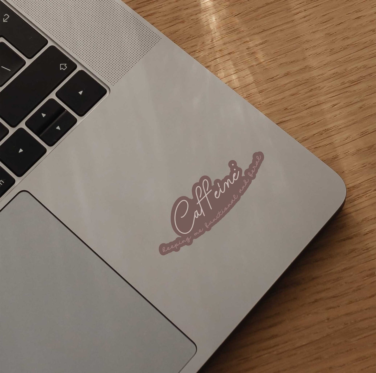 Caffeine Keeping Me Functional & Feral Sticker