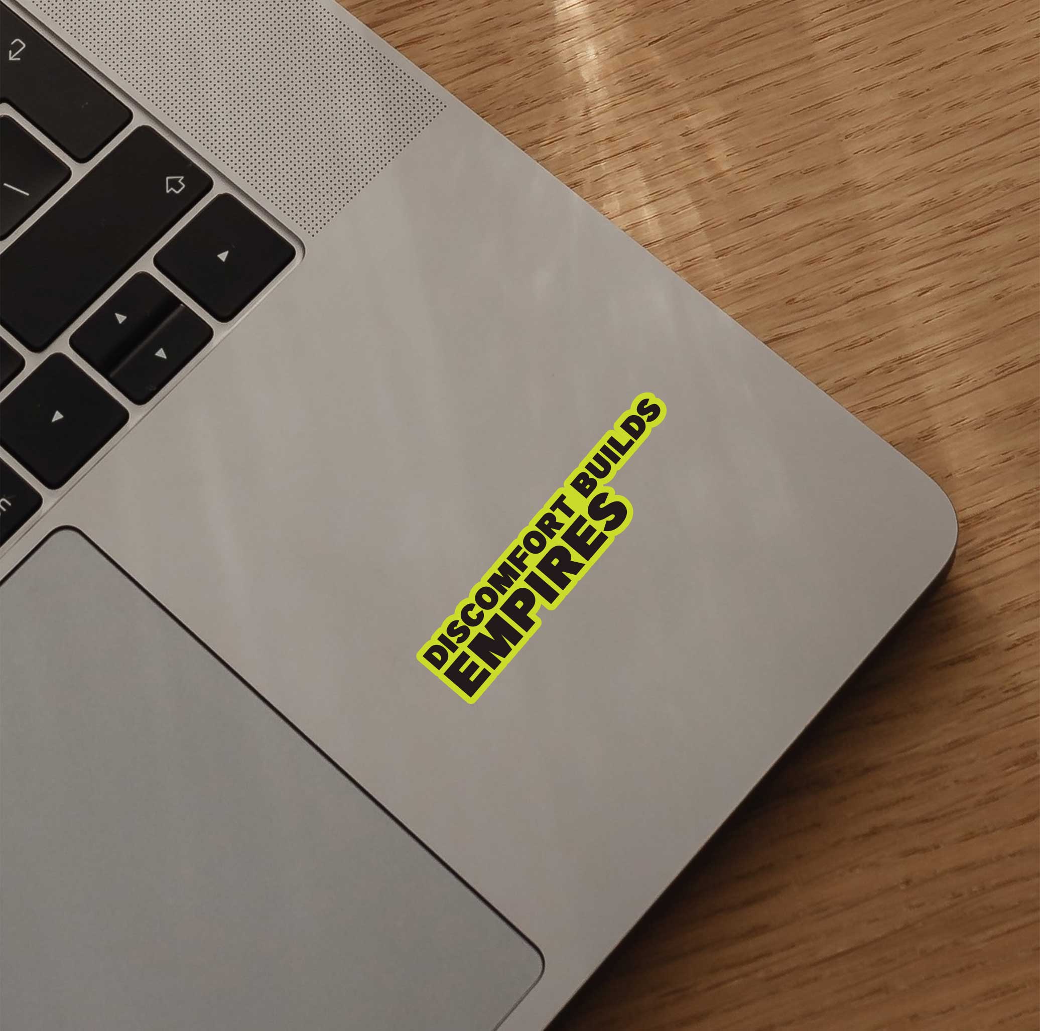 Discomfort Builds Empires Sticker