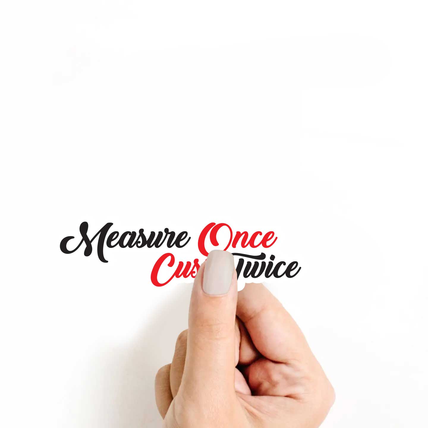 Measure Once Cuss Twice Sticker