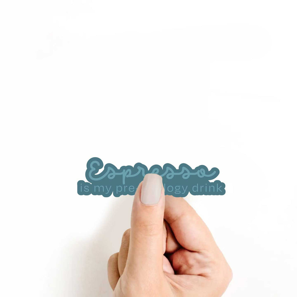 Espresso Is My Pre-apology Drink Sticker