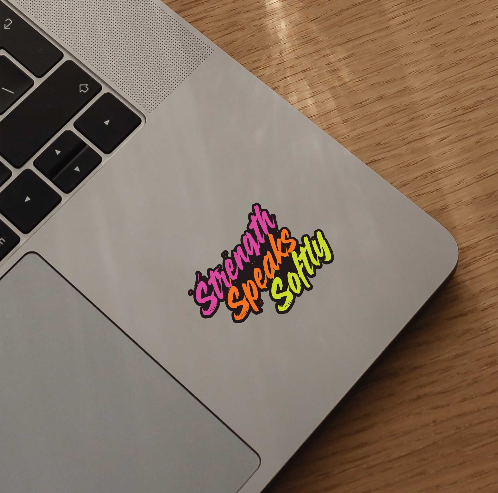 Strength Speaks Softly Sticker