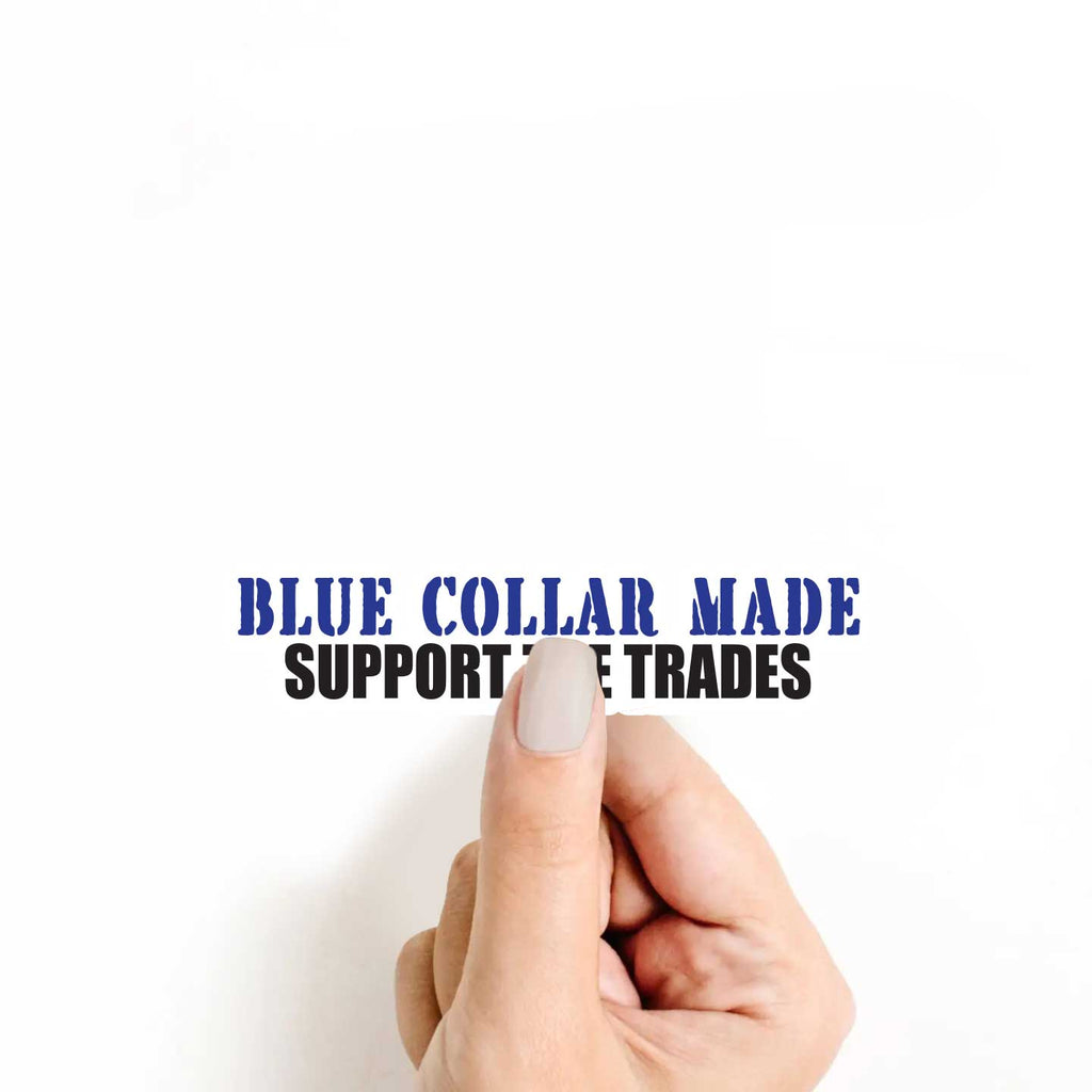 Blue Collar Support The Trades Sticker