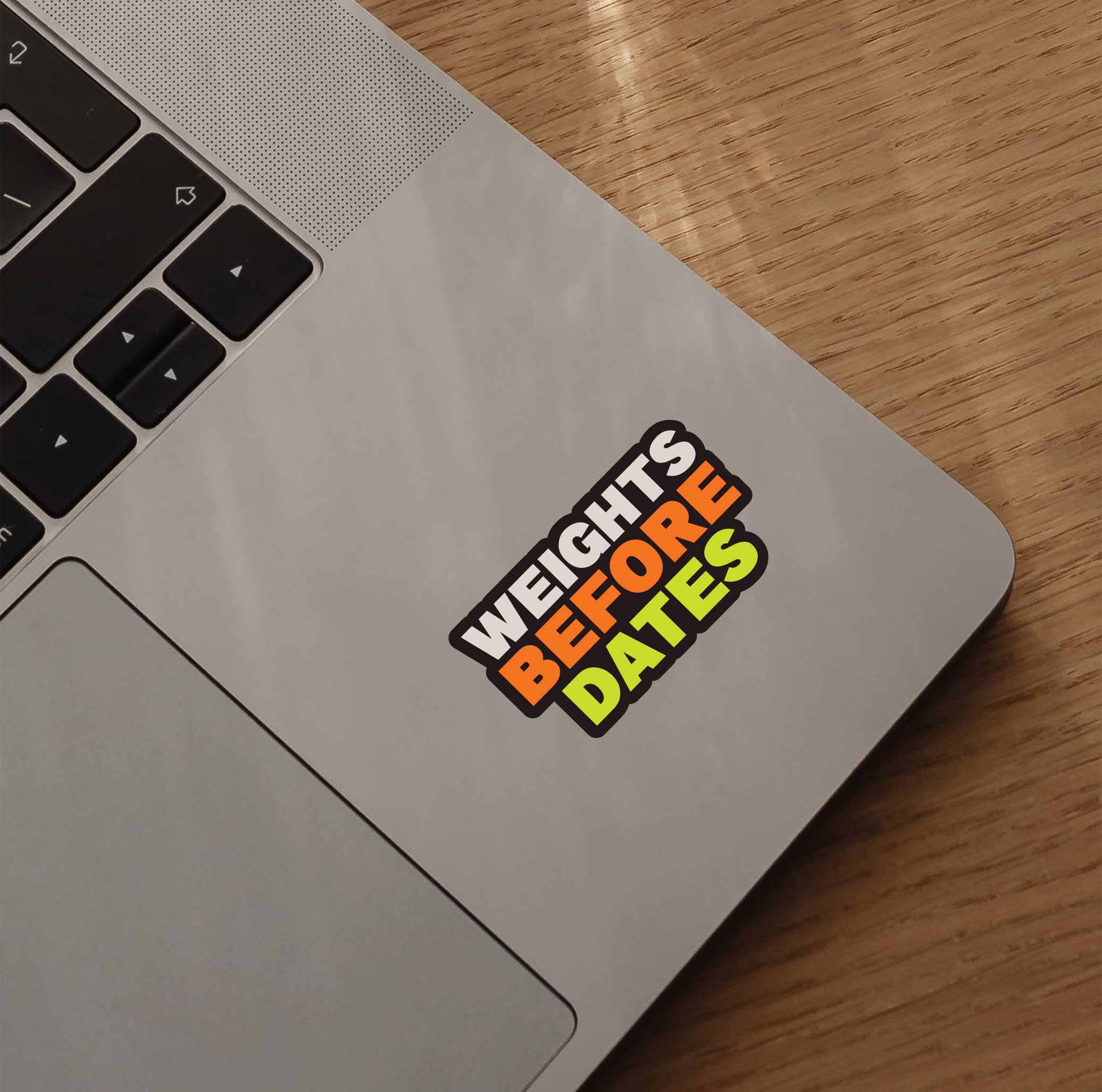 Weights Before Dates Sticker
