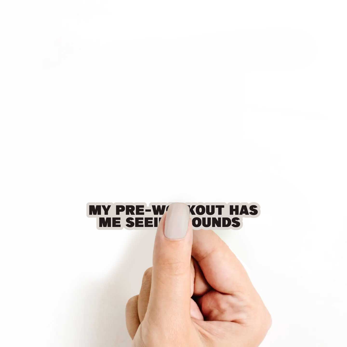 My Pre-Workout Has Me Seeing Sounds Sticker