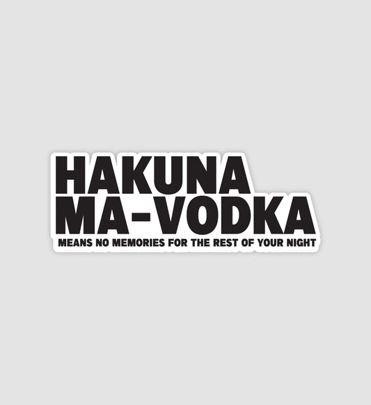 Hakuna Ma-Vodka Sticker