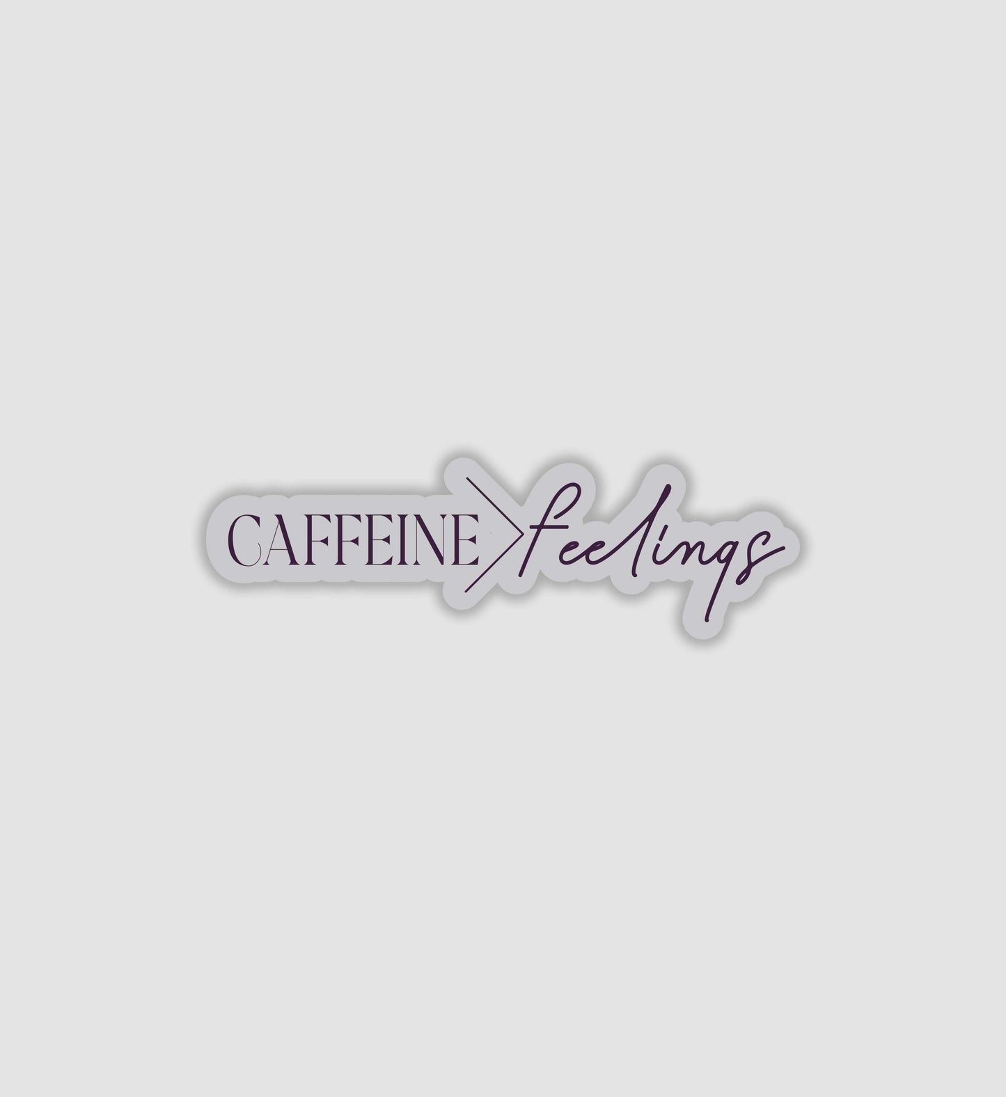 Caffeine > Feelings Sticker