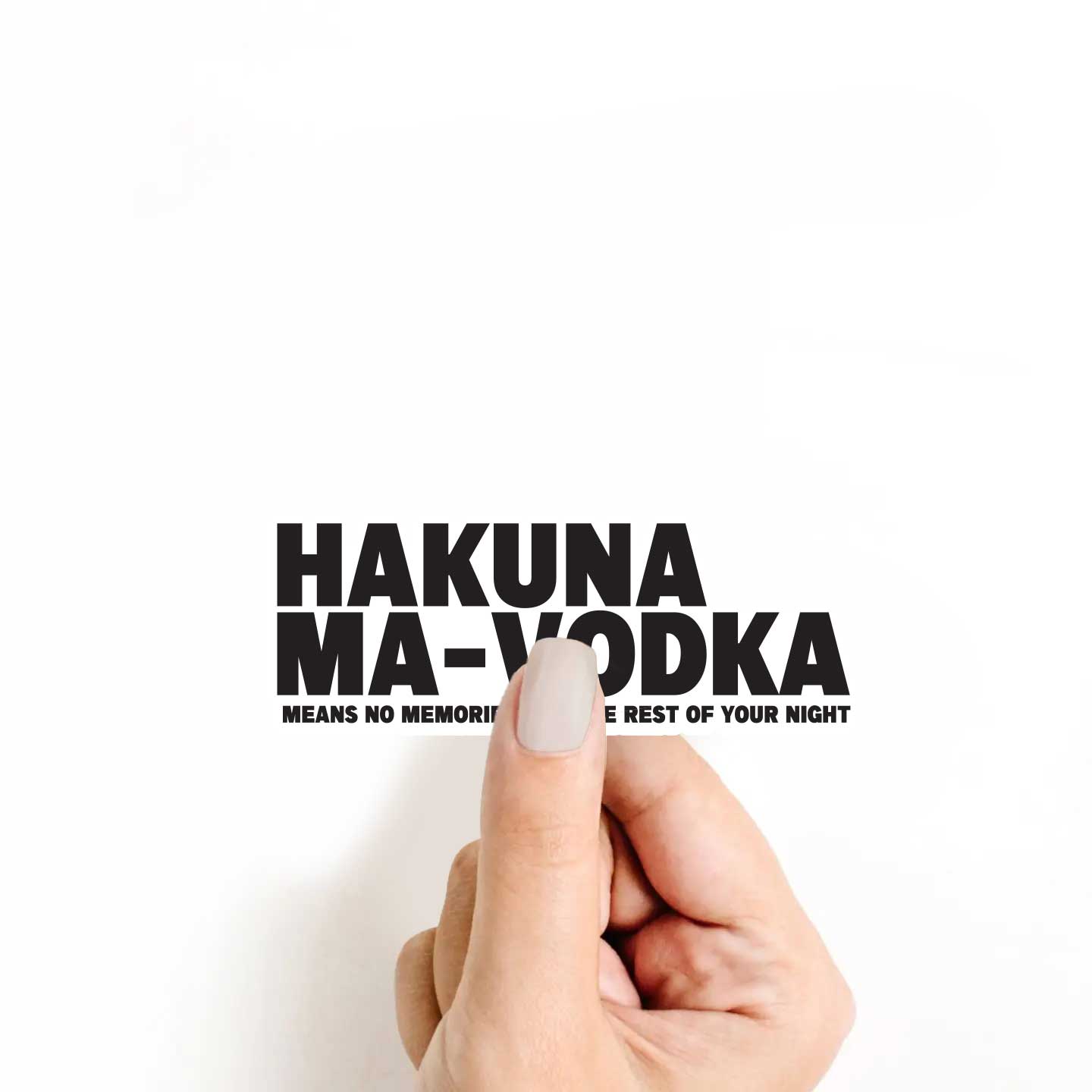 Hakuna Ma-Vodka Sticker