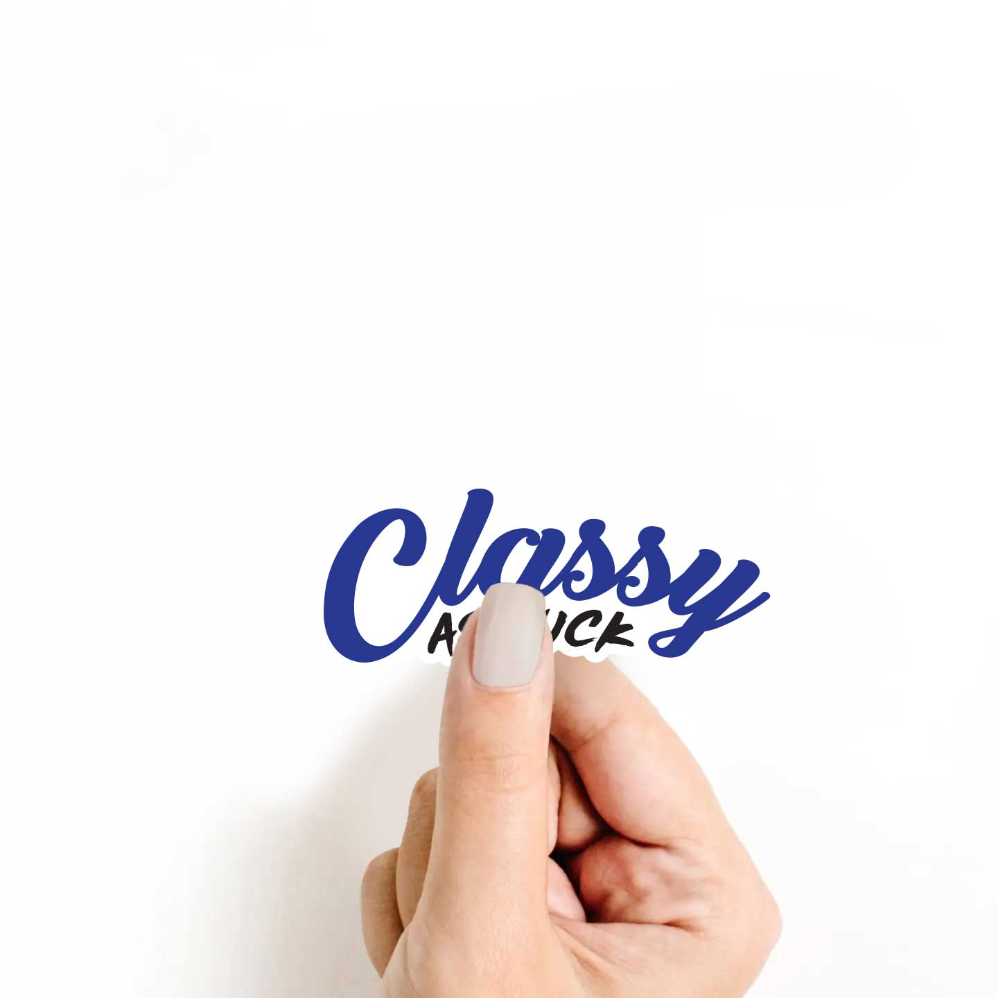 Classy As F*ck Sticker