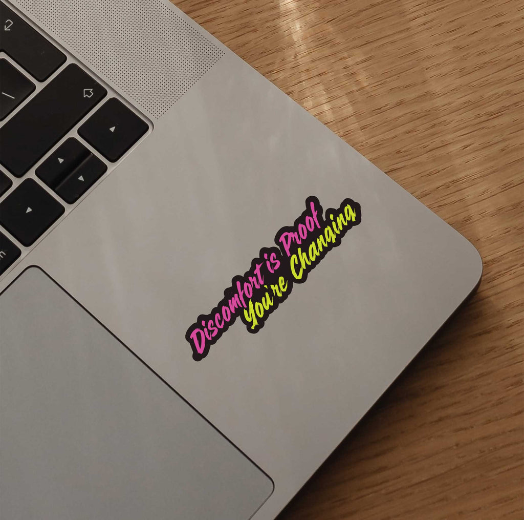 Discomfort Is Proof You're Changing Sticker