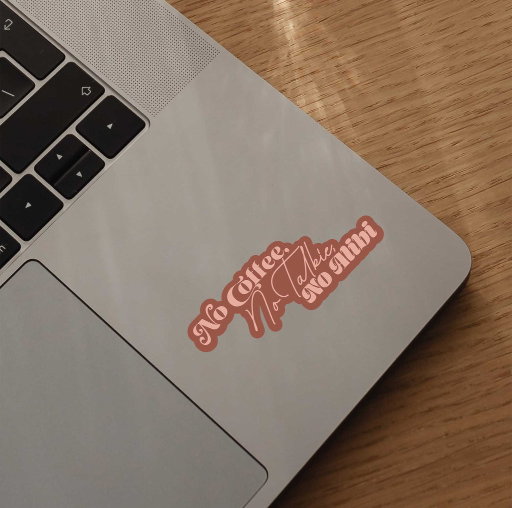 No Coffee, No Talkie, No Alibi Sticker