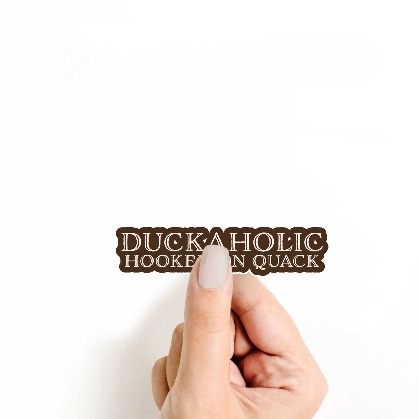 Duckaholic Hooked On Quack Sticker