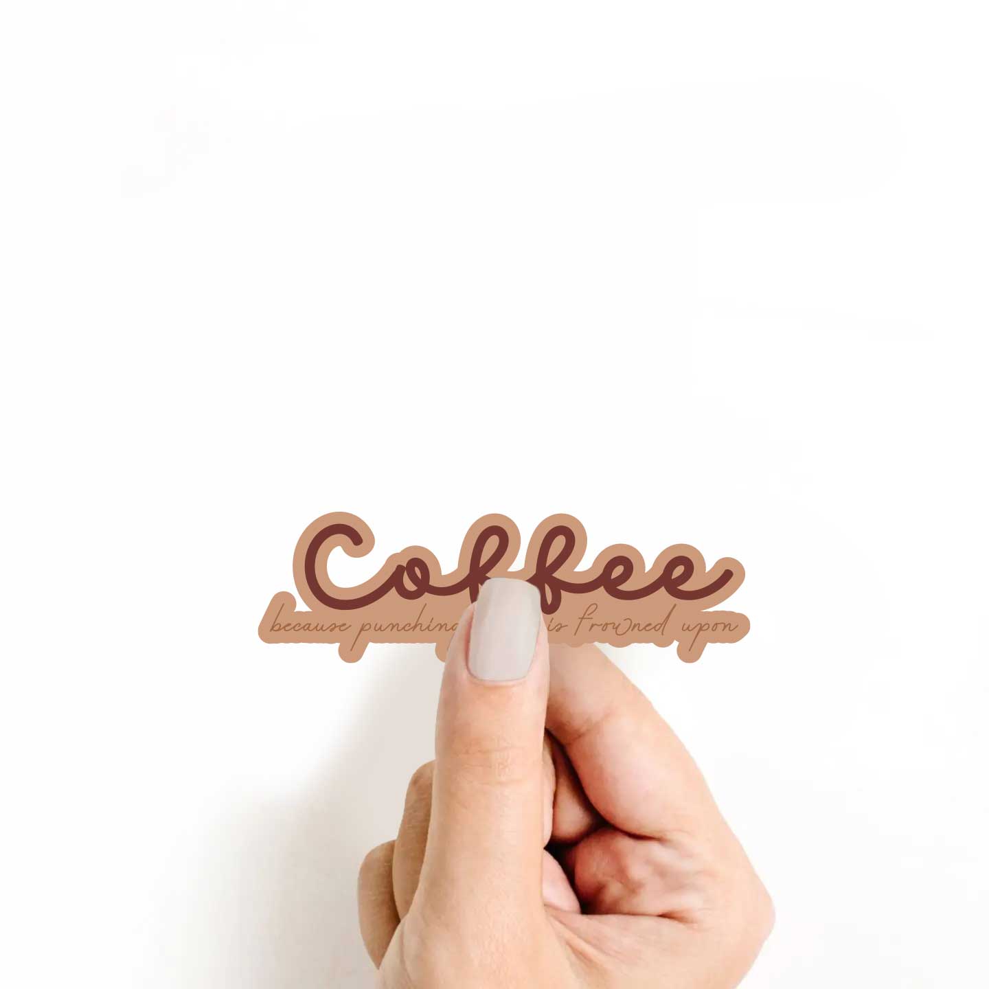 Coffee Because Punching People Is Frowned Upon Sticker