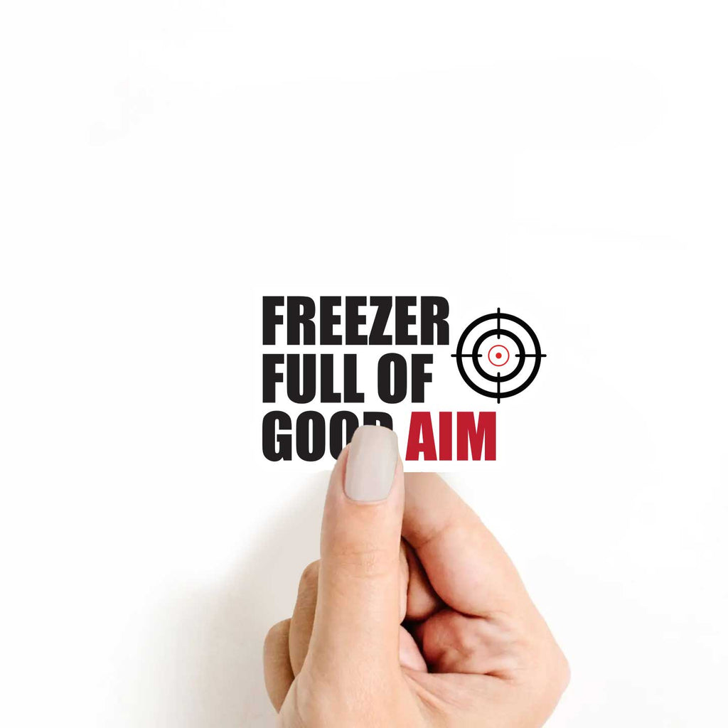 Freezer Full Of Good Aim Sticker