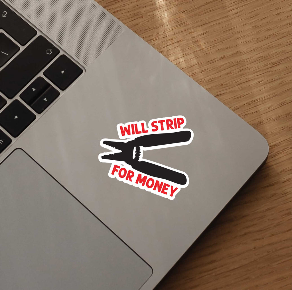 Will Strip For Money Sticker