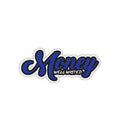 Money Well Wasted Sticker
