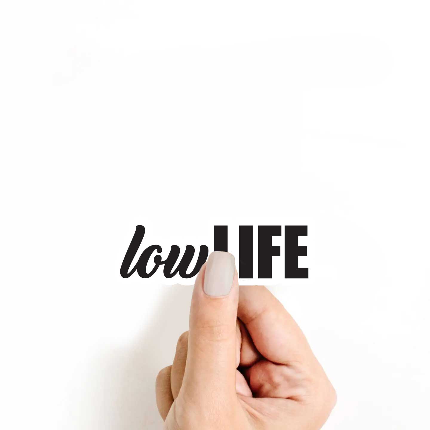 Low Life Sticker