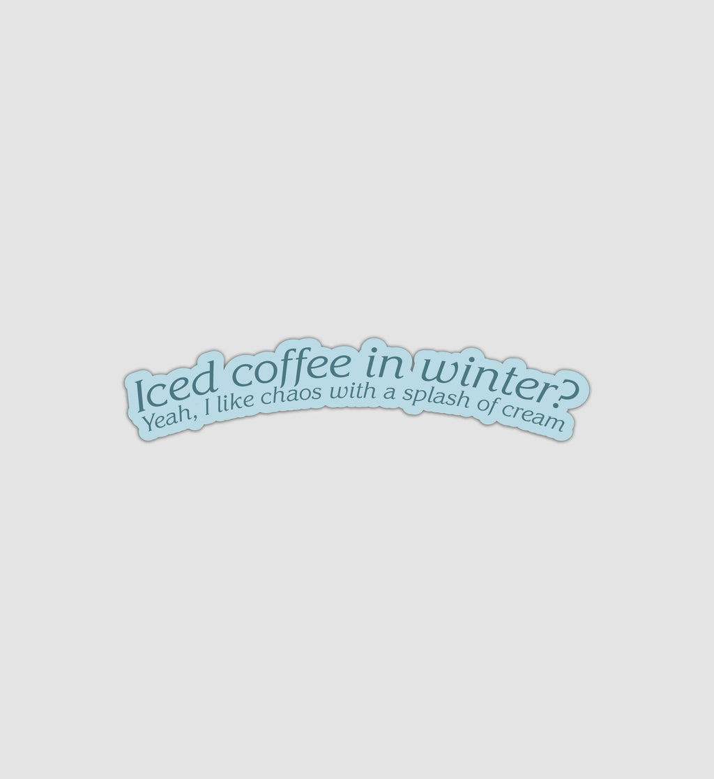 Iced Coffee In The Winter Sticker