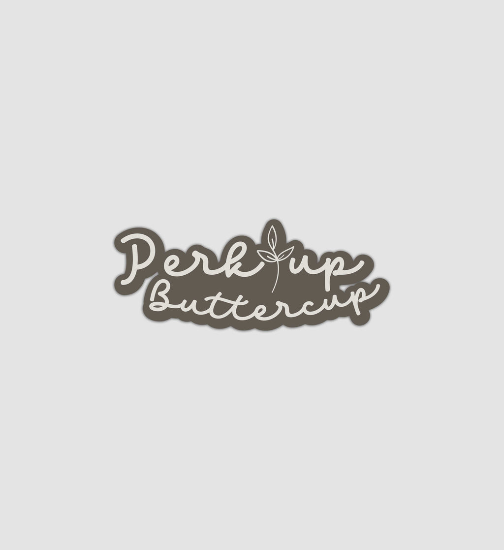 Perk Up Buttercup Sticker