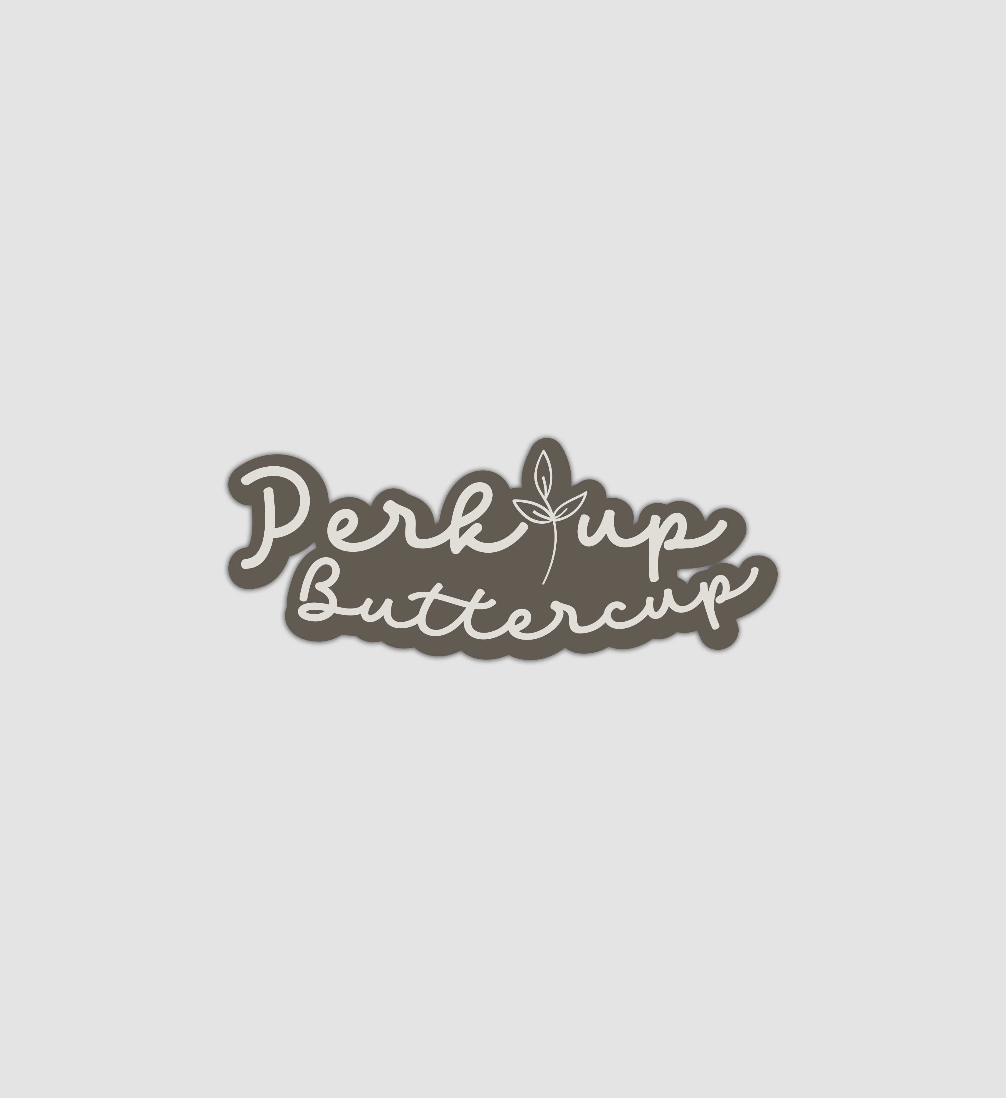 Perk Up Buttercup Sticker