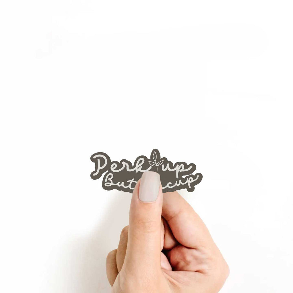 Perk Up Buttercup Sticker