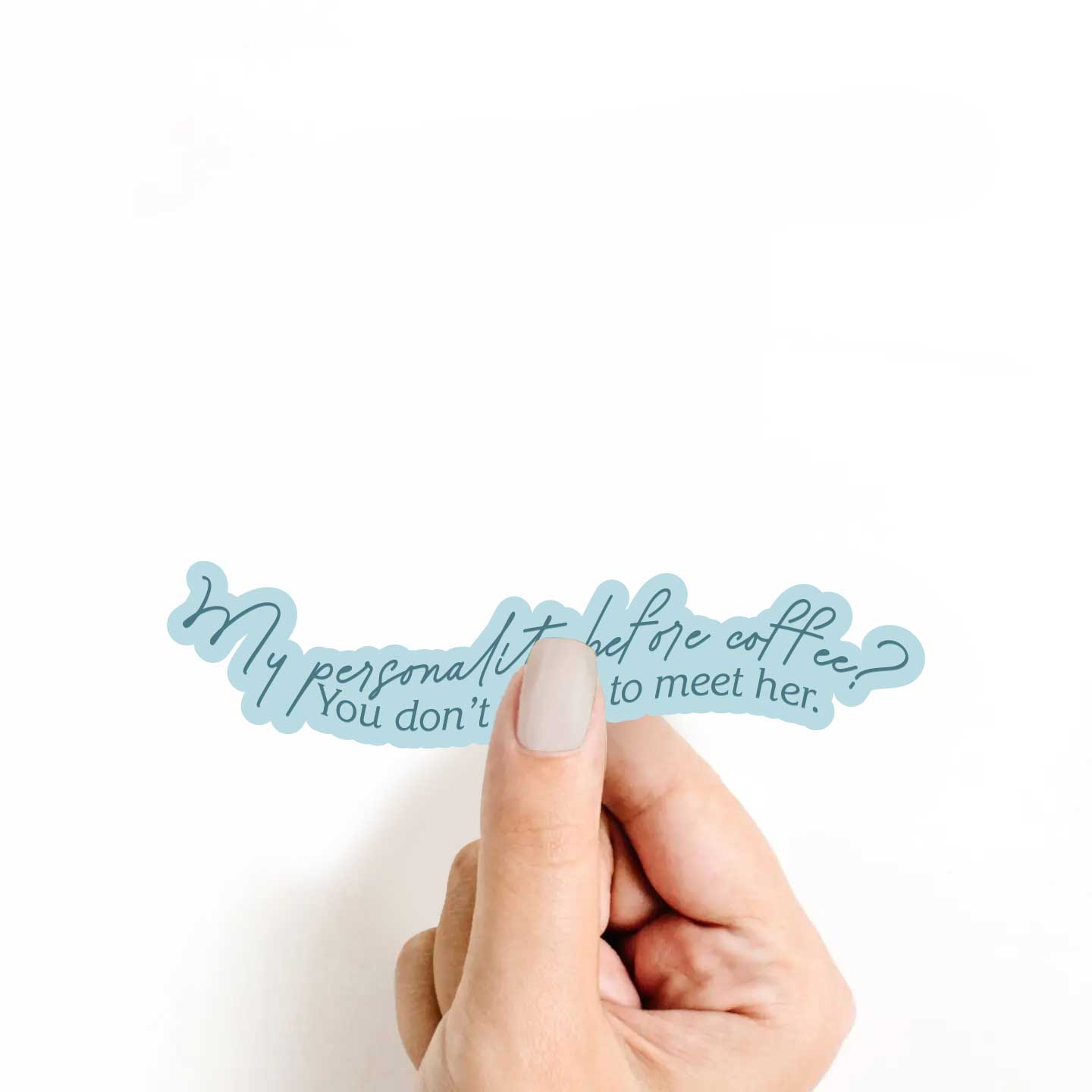 My Personality Before Coffee Sticker