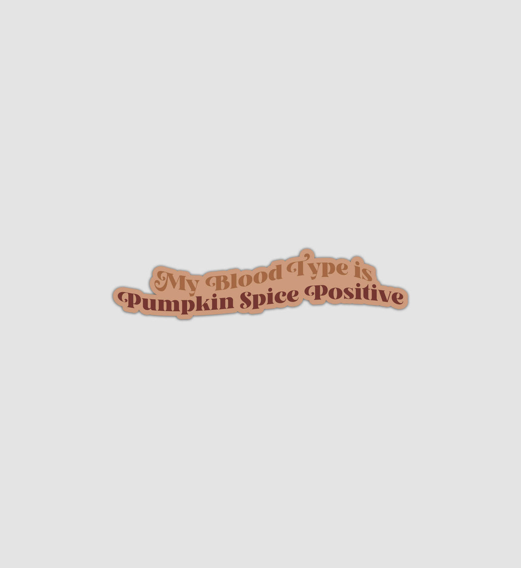 My Blood Type Is Pumpkin Spice Positive