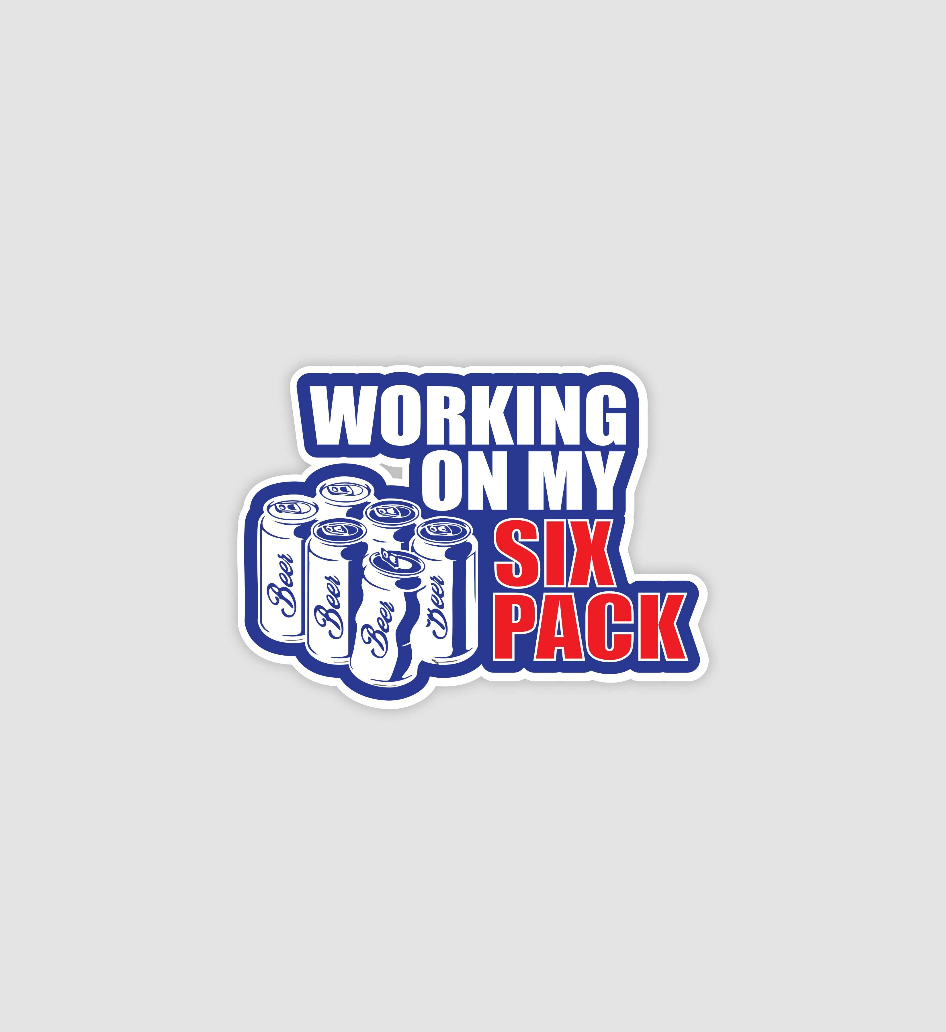 Working On My Six Pack Sticker