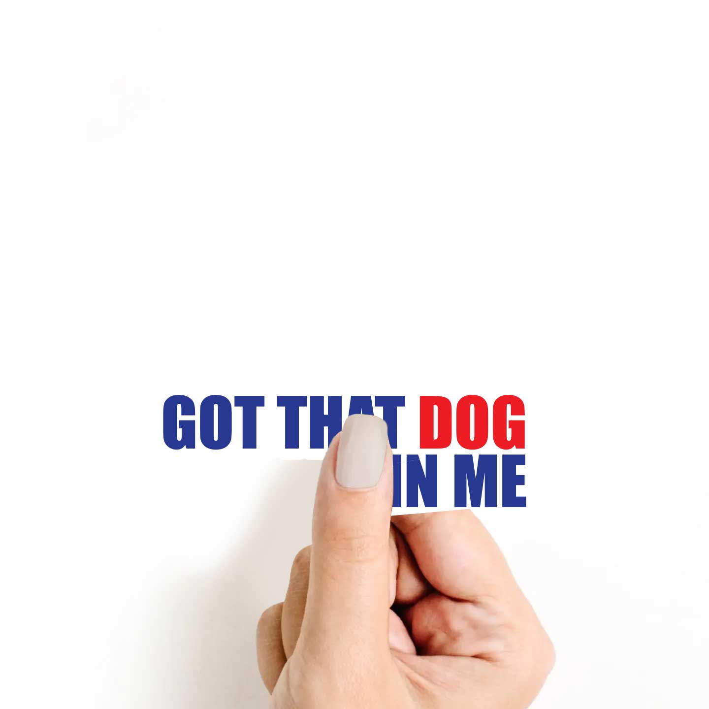 Got That Dog In Me Sticker