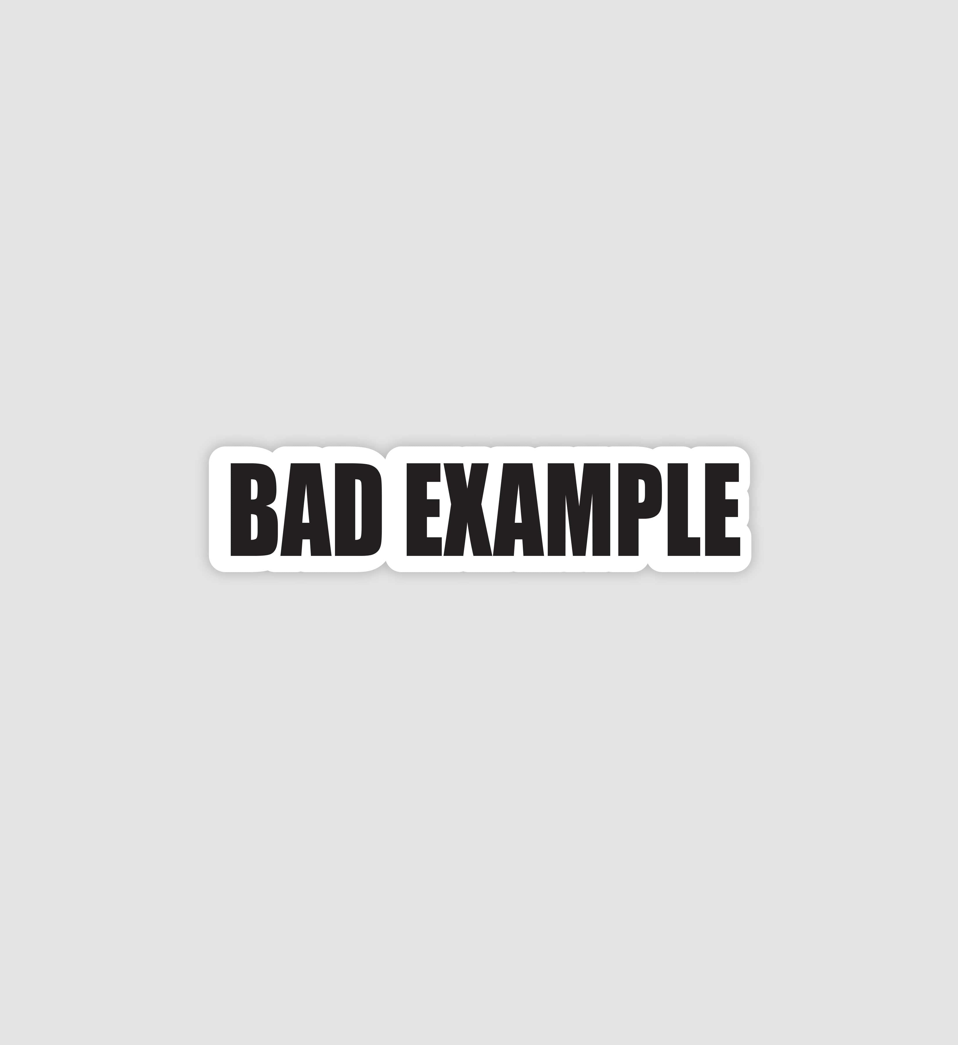 Bad Example Sticker