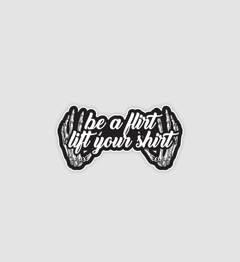 Be A Flirt Lift Your Shirt Sticker