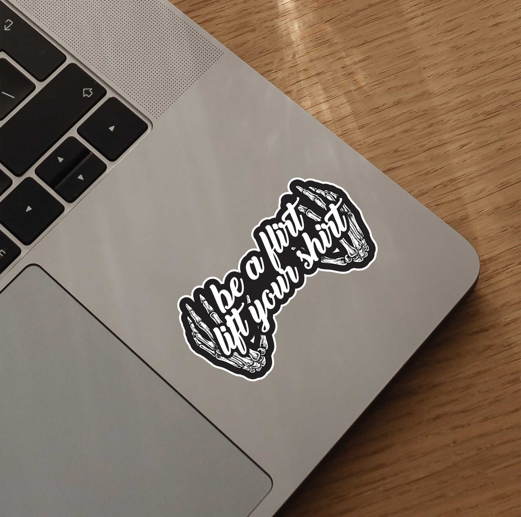 Be A Flirt Lift Your Shirt Sticker