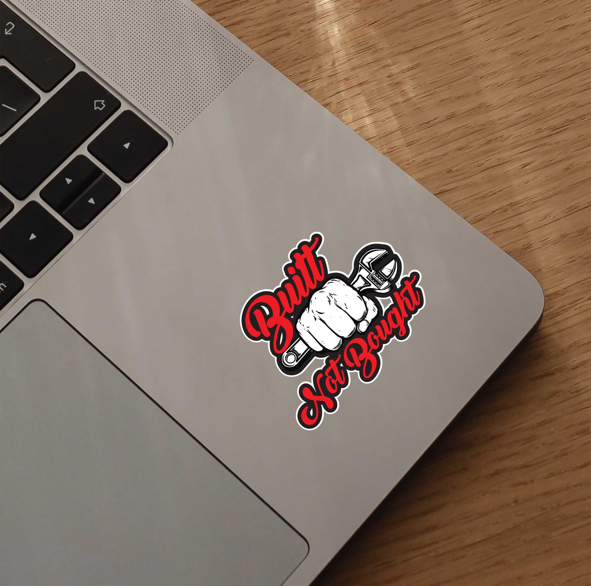 Built Not Bought Sticker