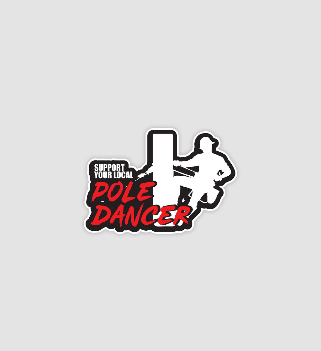 Support Your Local Pole Dancer Sticker