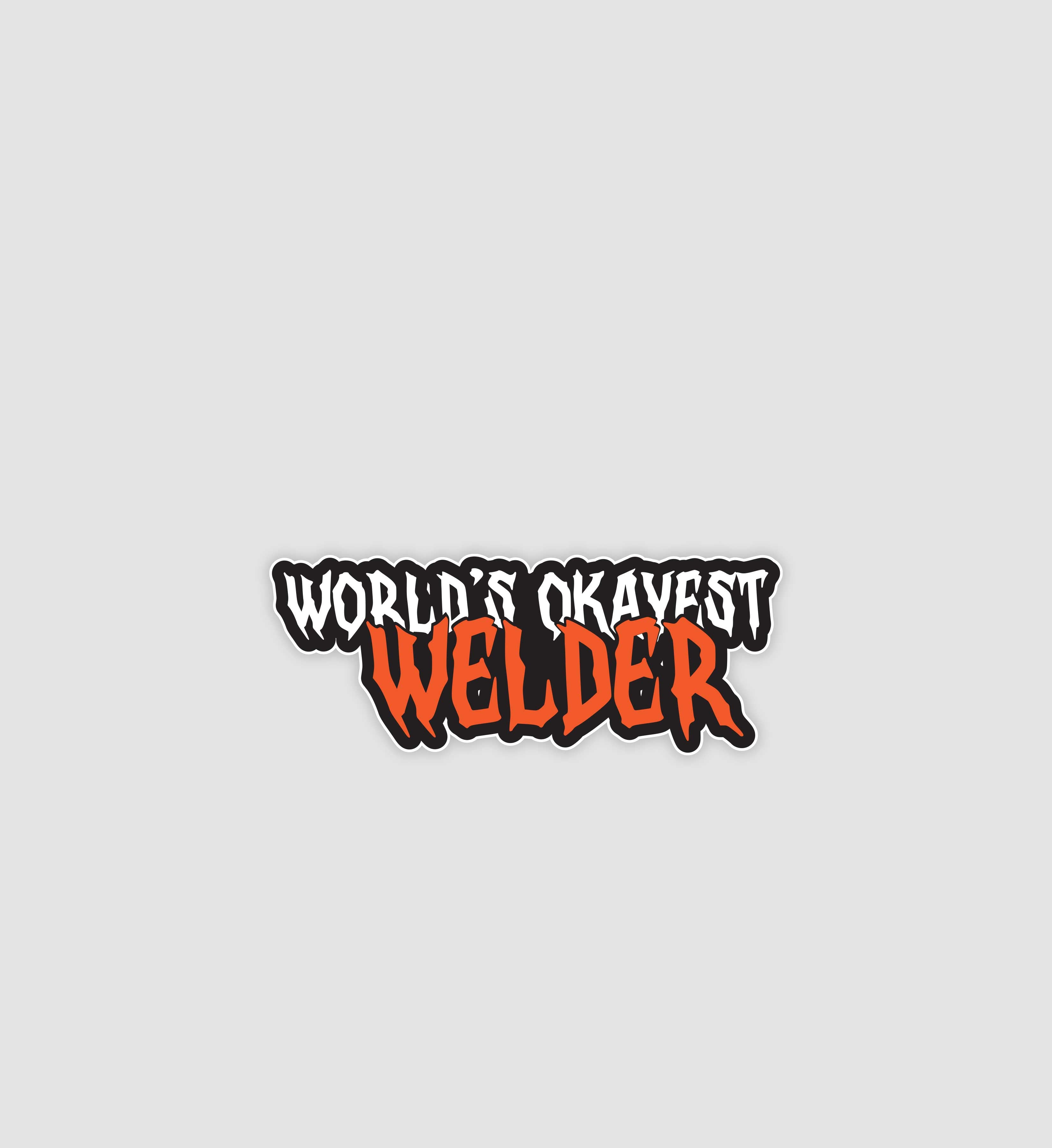 World's Okayest Welder Sticker