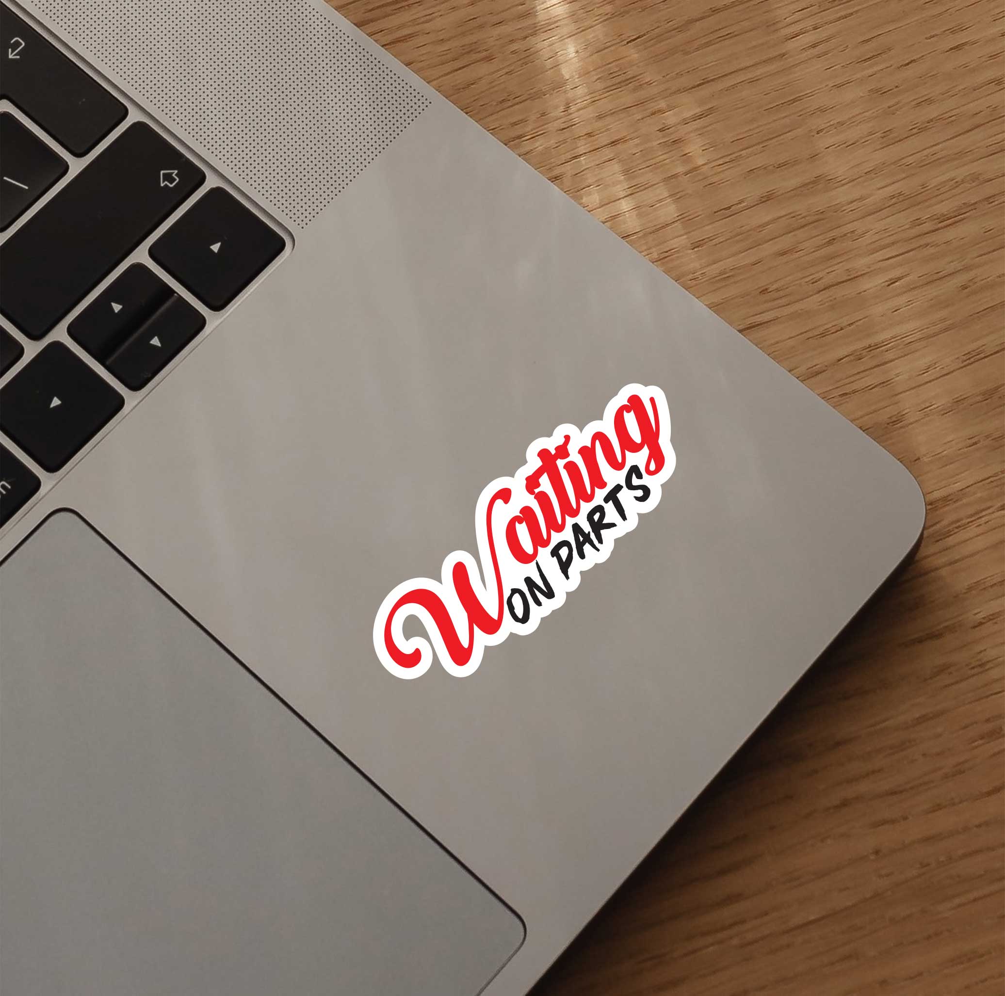 Waiting On Parts Sticker