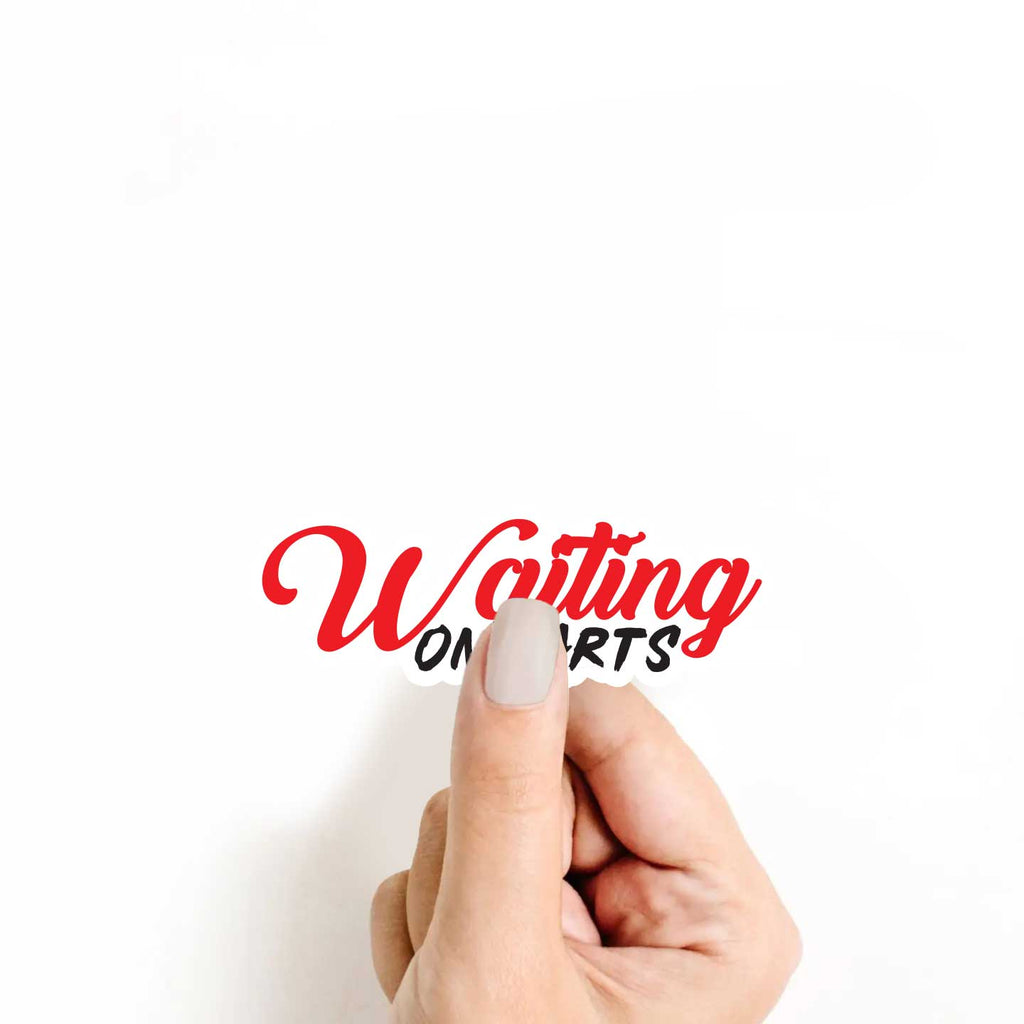 Waiting On Parts Sticker