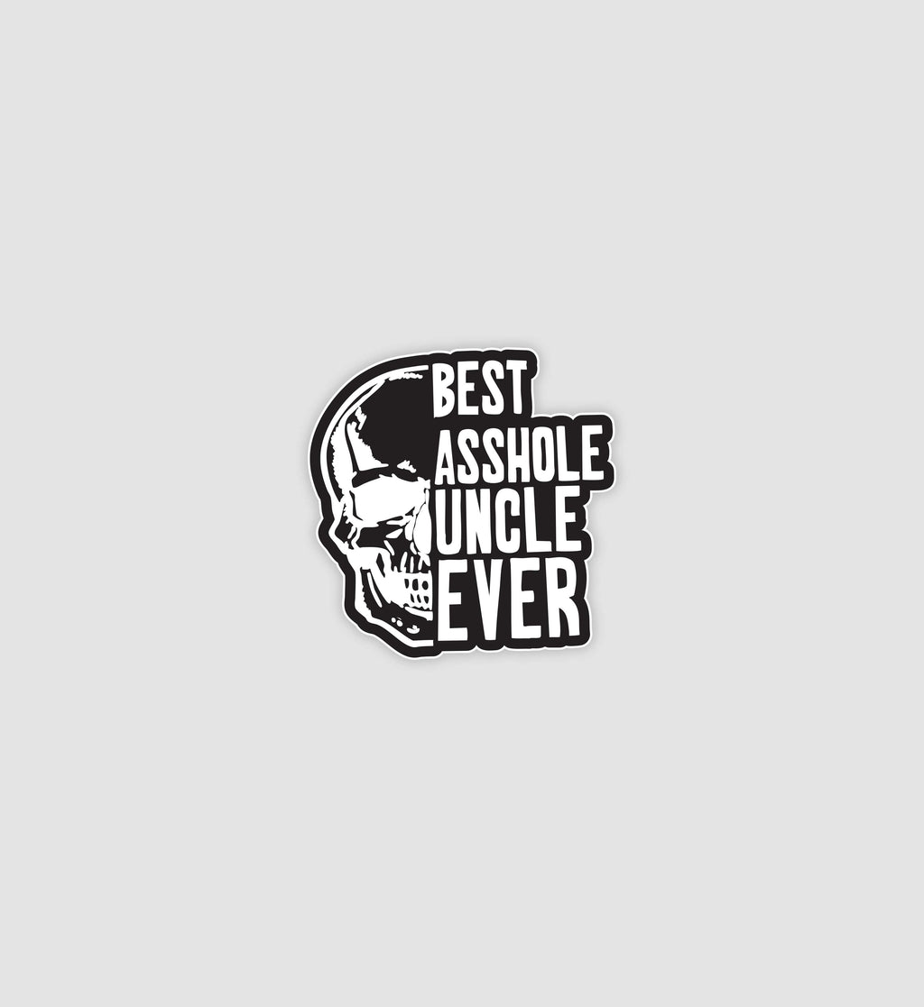 Best Asshole Uncle Ever Sticker