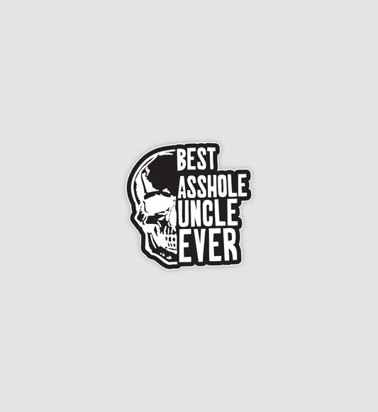 Best Asshole Uncle Ever Sticker