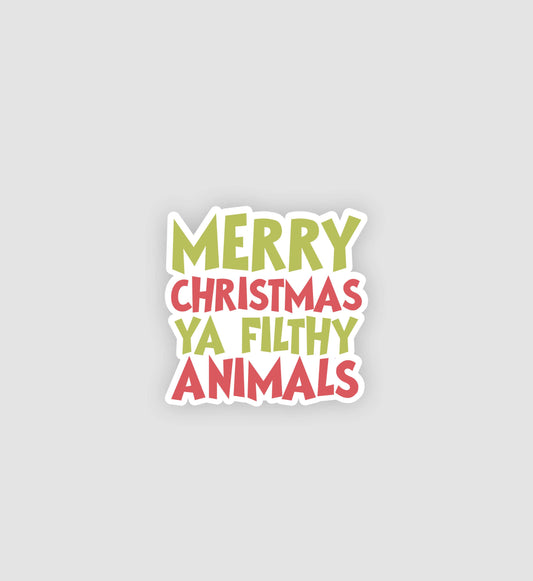 Merry Christmas Ya Filthy Animals Sticker