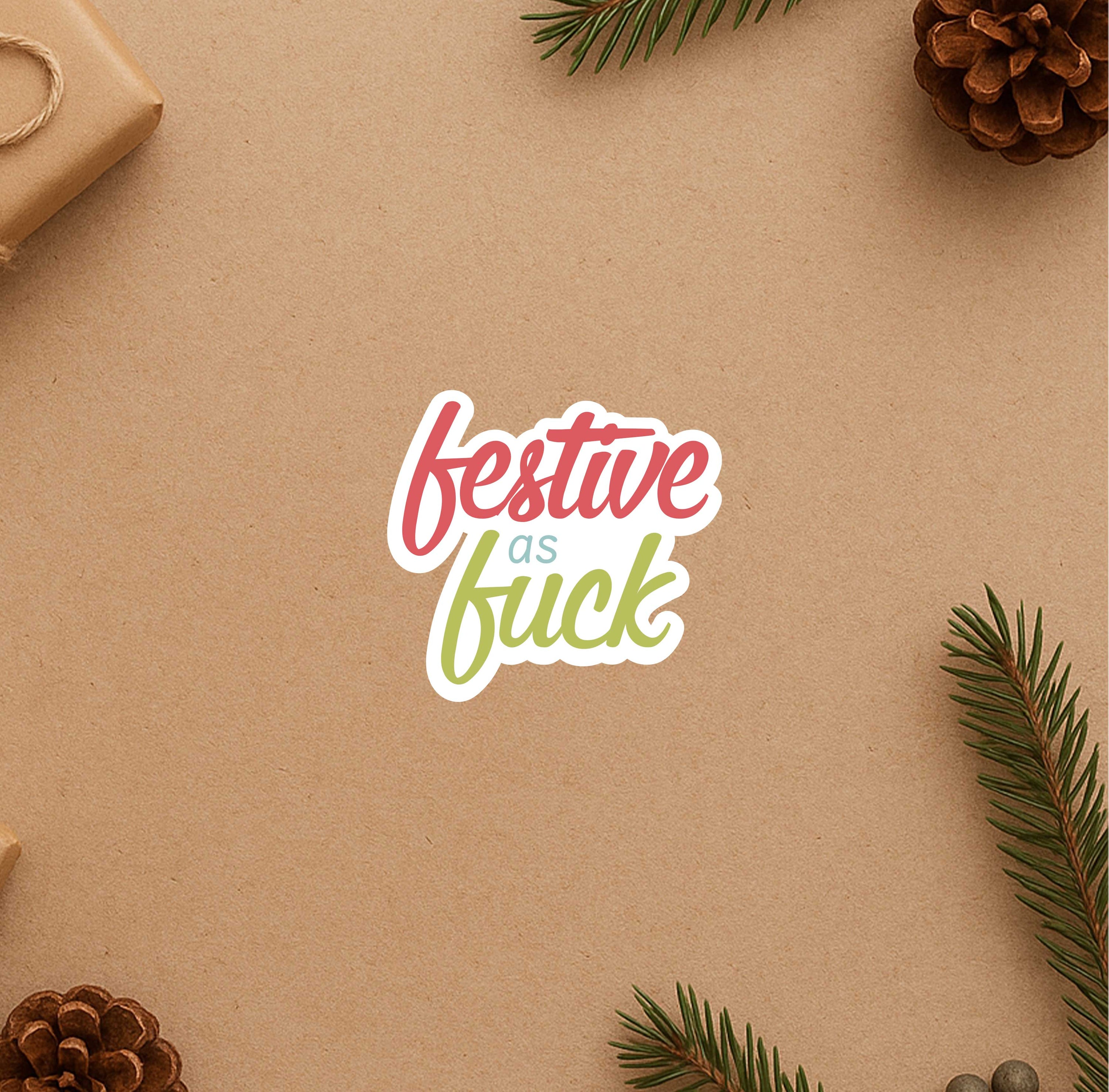 Festive As F*ck Sticker