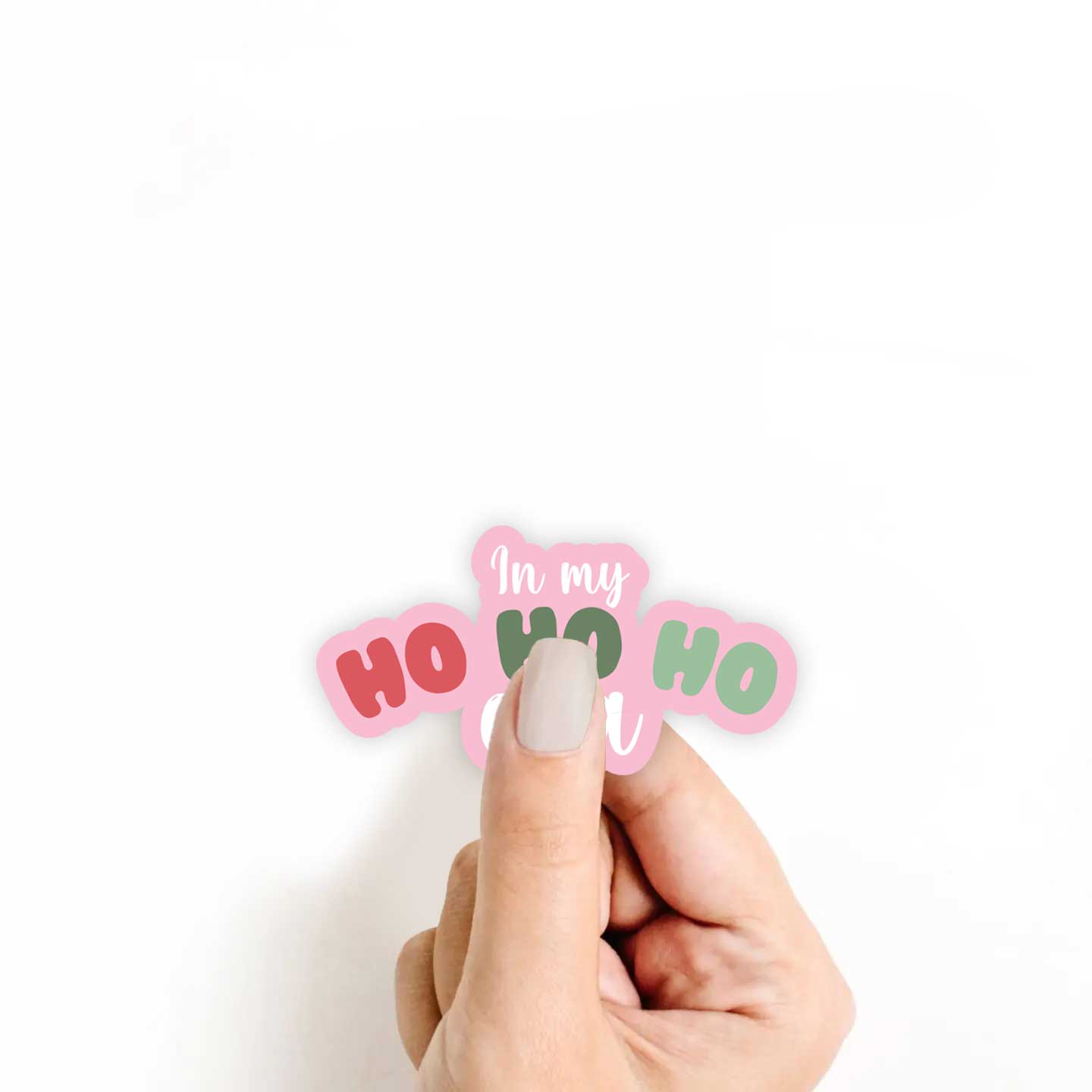 In My Ho Ho Ho Era Sticker