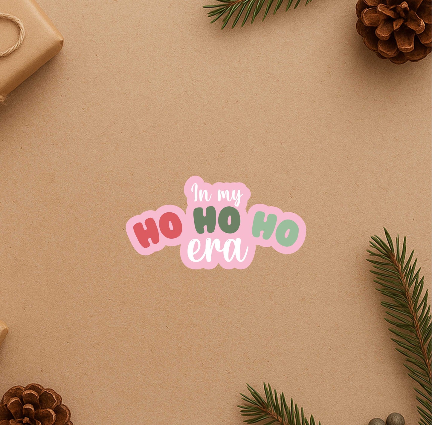 In My Ho Ho Ho Era Sticker