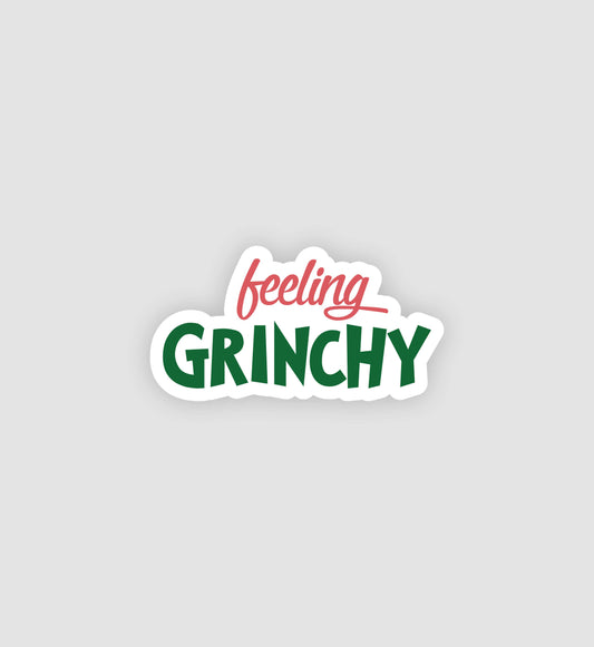Feeling Grinchy Sticker