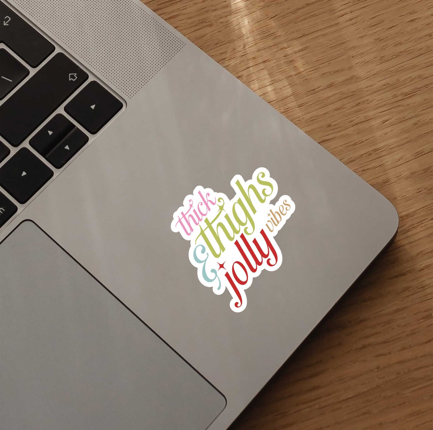 Thick Thighs & Jolly Vibes Sticker