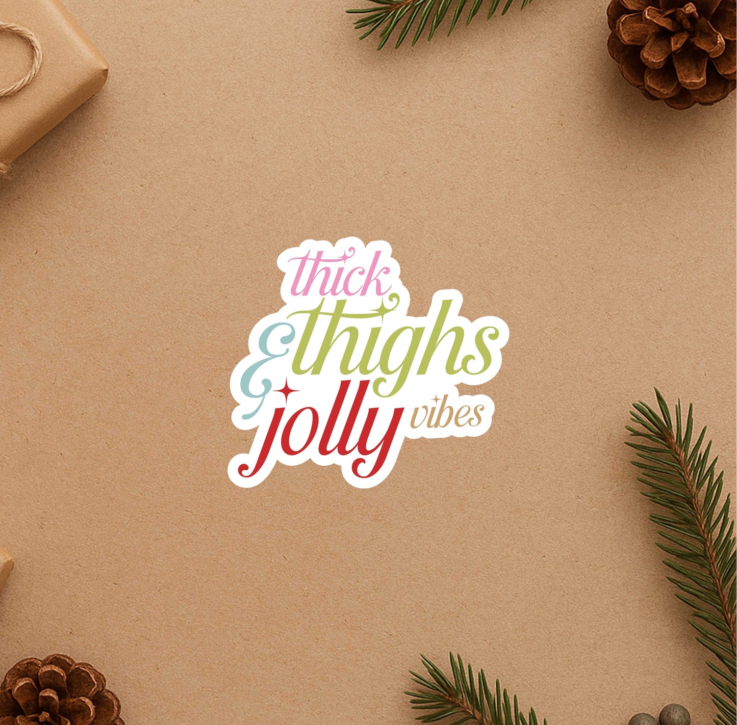 Thick Thighs & Jolly Vibes Sticker